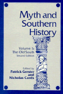 Myth and Southern History, Volume 1: The Old South Volume 1
