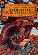 Myth Maker: J.R.R. Tolkien - Neimark, Anne E