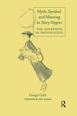 Myth, Symbol, and Meaning in Mary Poppins - Grilli, Giorgia