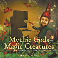 Mythic Gods and Magic Creatures Children's Norse Folktales