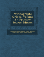 Mythographi Graeci, Volume 3