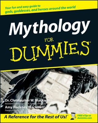 Mythology for Dummies - Blackwell, Christopher W, and Blackwell, Amy Hackney
