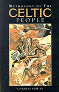 Mythology of the Celtic people - Squire, Charles