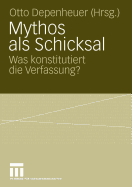 Mythos ALS Schicksal: Was Konstitutiert Die Verfassung?