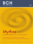 Mythos. La Prehistoire Egeenne Du Xixe Au Xxie Siecle Apres J.-C.: Actes de la Table Ronde Internationale d'Athenes (21-23 Novembre 2002)