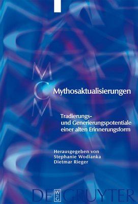 Mythosaktualisierungen - Wodianka, Stephanie (Editor), and Rieger, Dietmar (Editor)