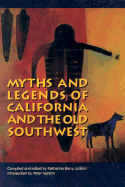 Myths and Legends of California and the Old Southwest - Judson, Katharine Berry (Editor), and Iverson, Peter (Introduction by)