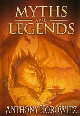 Myths and Legends - Horowitz, Anthony