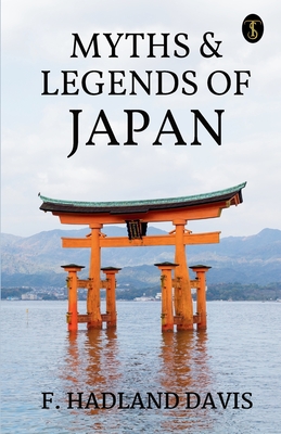 Myths & Legends Of Japan - Davis, F Hadland