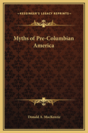 Myths of Pre-Columbian America