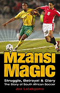 Mzansi MagicMzansi Magic: Stories That Made South African Soccer