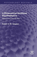 N-Dimensional Nonlinear Psychophysics: Theory and Case Studies