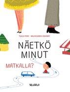 N?etk minut matkalla?: Finnish Edition of Do You See Me when We Travel?