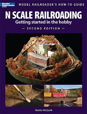 N Scale Railroading 2/E - McGuirk, Martin
