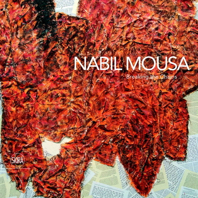 Nabil Mousa: Breaking the Chains - Mousa, Nabil, and Cauman, John, and Gribaudo, Paola