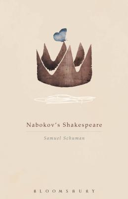 Nabokov's Shakespeare - Schuman, Samuel, Professor