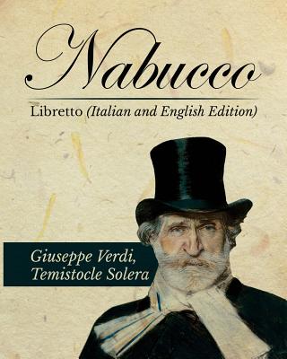 Nabucco Libretto (Italian and English Edition) - Solera, Temistocle, and Verdi, Giuseppe