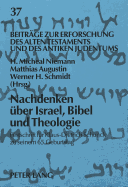 Nachdenken Ueber Israel, Bibel Und Theologie: Festschrift Fuer Klaus-Dietrich Schunck Zu Seinem 65. Geburtstag