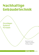 Nachhaltige Geb?udetechnik: Grundlagen - Systeme - Konzepte