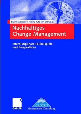 Nachhaltiges Change Management: Interdisziplinare Fallbeispiele Und ...