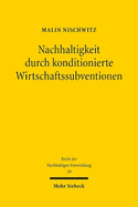 Nachhaltigkeit Durch Konditionierte Wirtschaftssubventionen