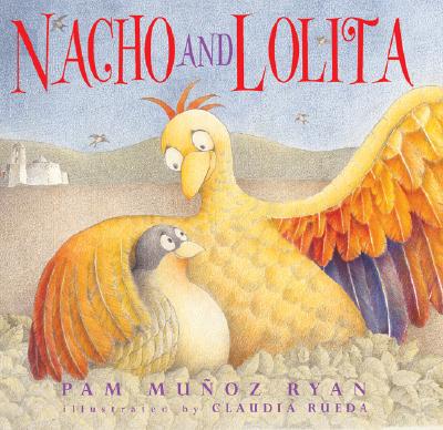 Nacho and Lolita - Ryan, Pam Munoz