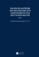 Nachschlagewerk Des Reichsgerichts - Gesetzgebung Des Deutschen Reichs: Zivilprozessordnung  271-544