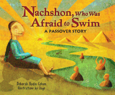 Nachshon Who Was Afraid to Swim: A Passover Story