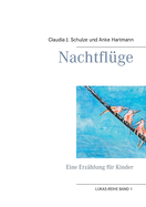 Nachtflge: Eine Erzhlung fr Kinder