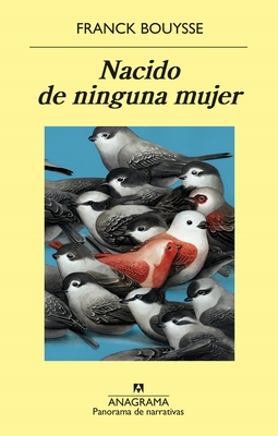 Nacido de Ninguna Mujer - Bouysse, Franck