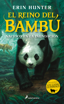 Nacidos En La Inundaci?n / Bamboo Kingdom 1 - Hunter, Erin, and Hernandez Sala, Begona (Translated by)