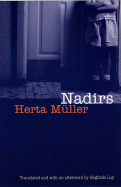 Nadirs - Muller, Herta, and Lug, Sieglinde (Afterword by)