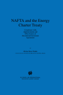 NAFTA and the Energy Charter Treaty: Compliance With, Implementation and Effectiveness of International Investment Agreements: Compliance With, Implementation and Effectiveness of International Investment Agreements