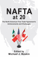 NAFTA at 20: The North American Free Trade Agreement's Achievements and Challenges