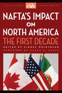 NAFTA's Impact on North America: The First Decade