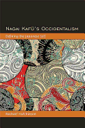 Nagai Kafu's Occidentalism: Defining the Japanese Self