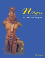 NAGAS: The Tribe and Cult