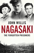 Nagasaki: The Forgotten Prisoners