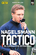 Nagelsmann Tctico: El Camale?n Estratega