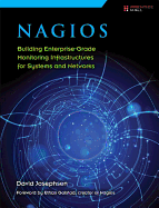 Nagios: Building Enterprise-Grade Monitoring Infrastructures for Systems and Networks