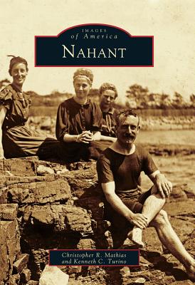 Nahant - Mathias, Christopher R, and Turino, Kenneth C