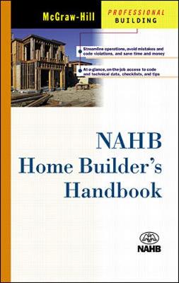 Nahb's Home Builder's Handbook - National Association of Home Builders, and NAHB