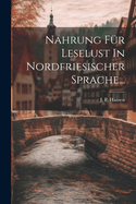 Nahrung Fr Leselust In Nordfriesischer Sprache...