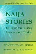 Naija Stories: Of Tears and Kisses, Heroes and Villians