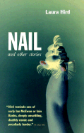 Nail and Other Stories - Hird, Laura J