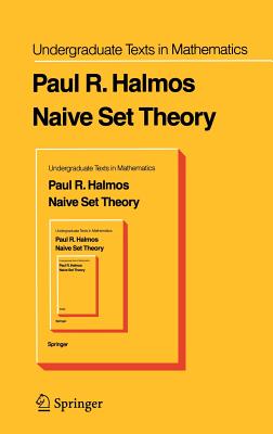 Naive Set Theory - Halmos, P R