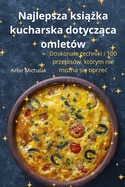 Najlepsza ksi  ka kucharska dotycz ca omletw