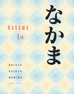Nakama 1a: Introductory Japanese: Communication, Culture, Context