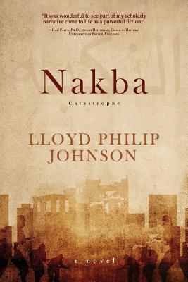 Nakba: Catastrophe - Johnson, Lloyd Philip