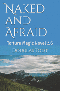 Naked and Afraid: Torture Magic Novel 2.6